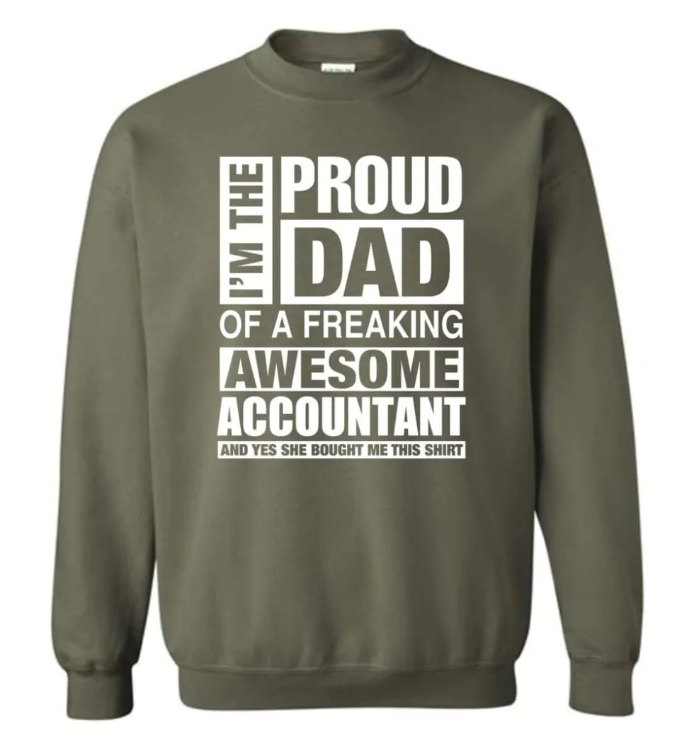 Accountant Dad Shirt Proud Dad Of Awesome And She Bought Me This Sweatshirt