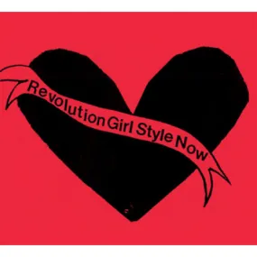 Bikini Kill "Revolution Girl Style Now"