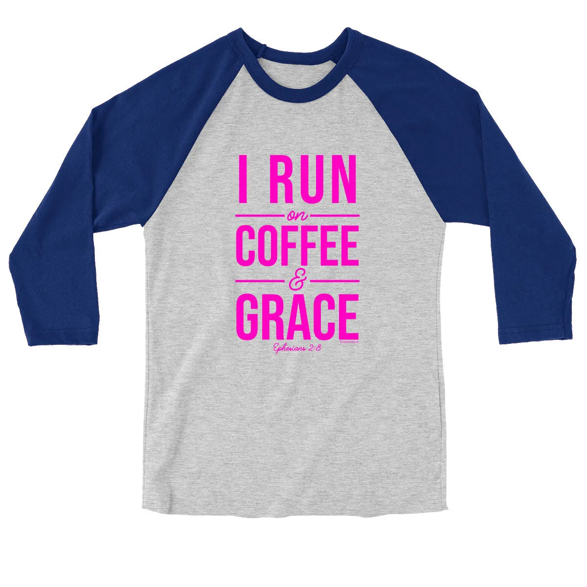 Blessed Girl Womens Raglan T-Shirt Run On Coffee