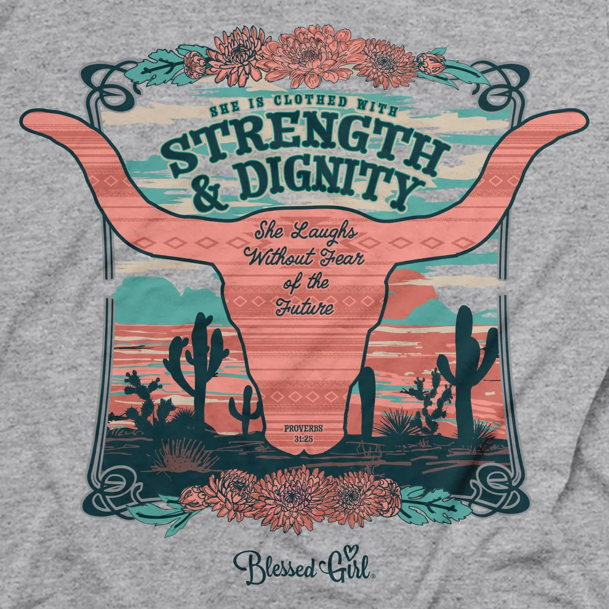 Blessed Girl Womens T-Shirt Strength & Dignity